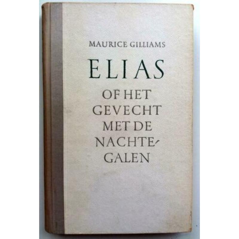 Maurice Gilliams - Elias of Het gevecht met de nachtegalen